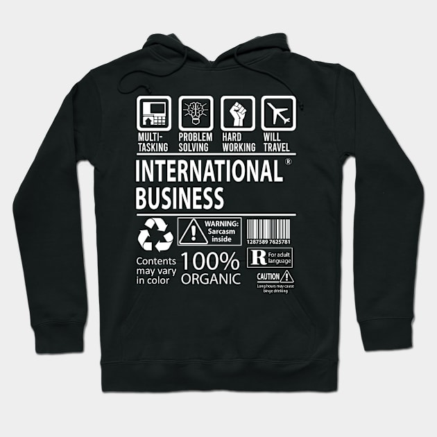 International Business T Shirt - MultiTasking Certified Job Gift Item Tee Hoodie by Aquastal